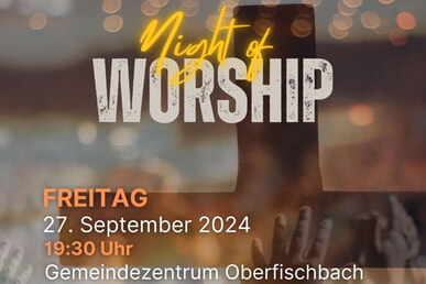 Night of Worship - 27.09.2024 ab 19.30 im GMZ